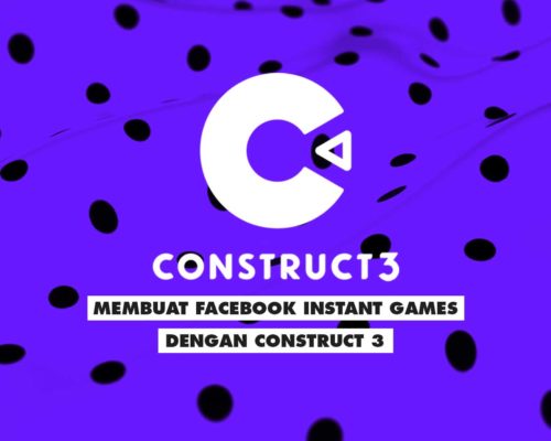 Membuat Facebook Instant Games Dengan Construct 3