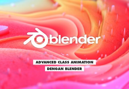 Advanced Class 3D Animation Dengan Blender