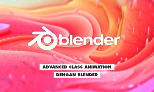 Advanced Class 3D Animation Dengan Blender