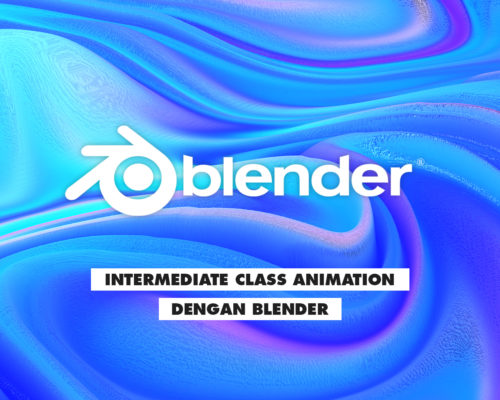 Intermediate Class 3D Animation Dengan Blender